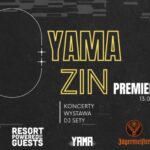 Yama Zin Premiera – Koncerty, wystawa, dj sety